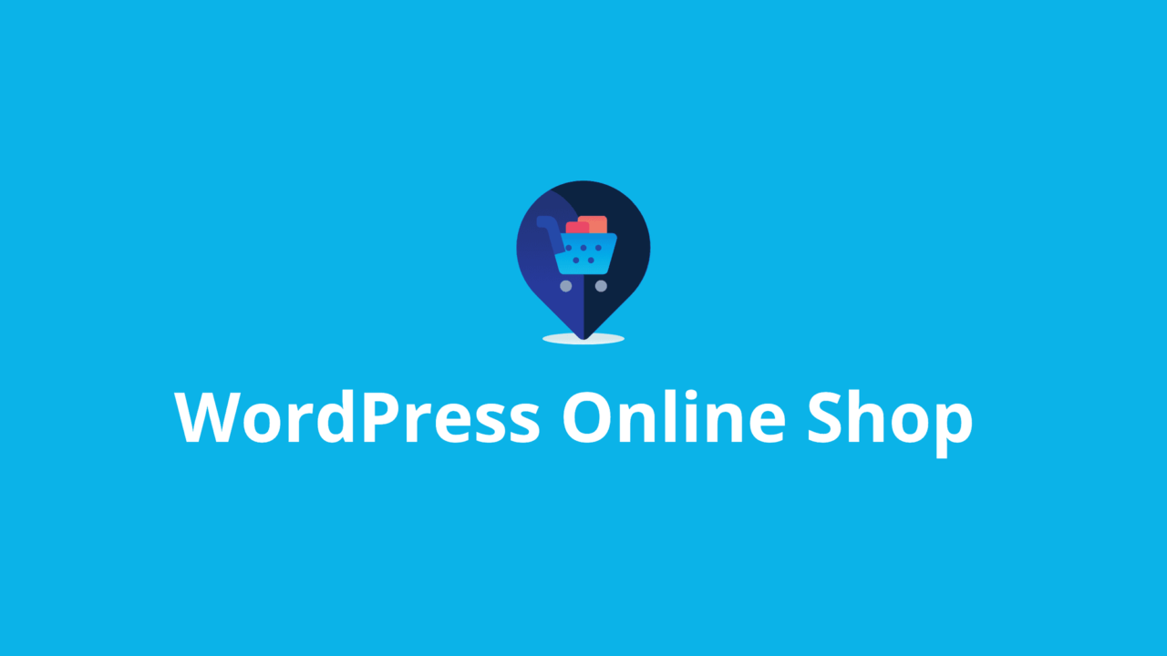 Einen eigenen WordPress Online Shop erstellen? Darauf solltest du achten!
