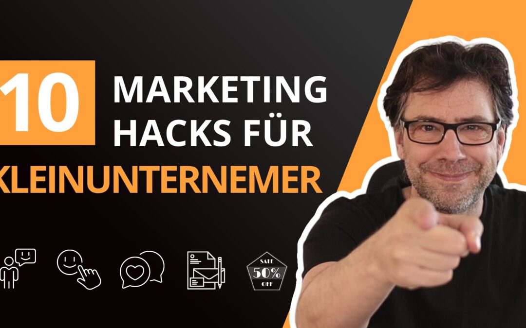 10 Marketing Hacks für Kleinunternehmer, die jedes Business SKALIEREN! cover